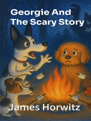 cover image of Georgie and the Scary Story